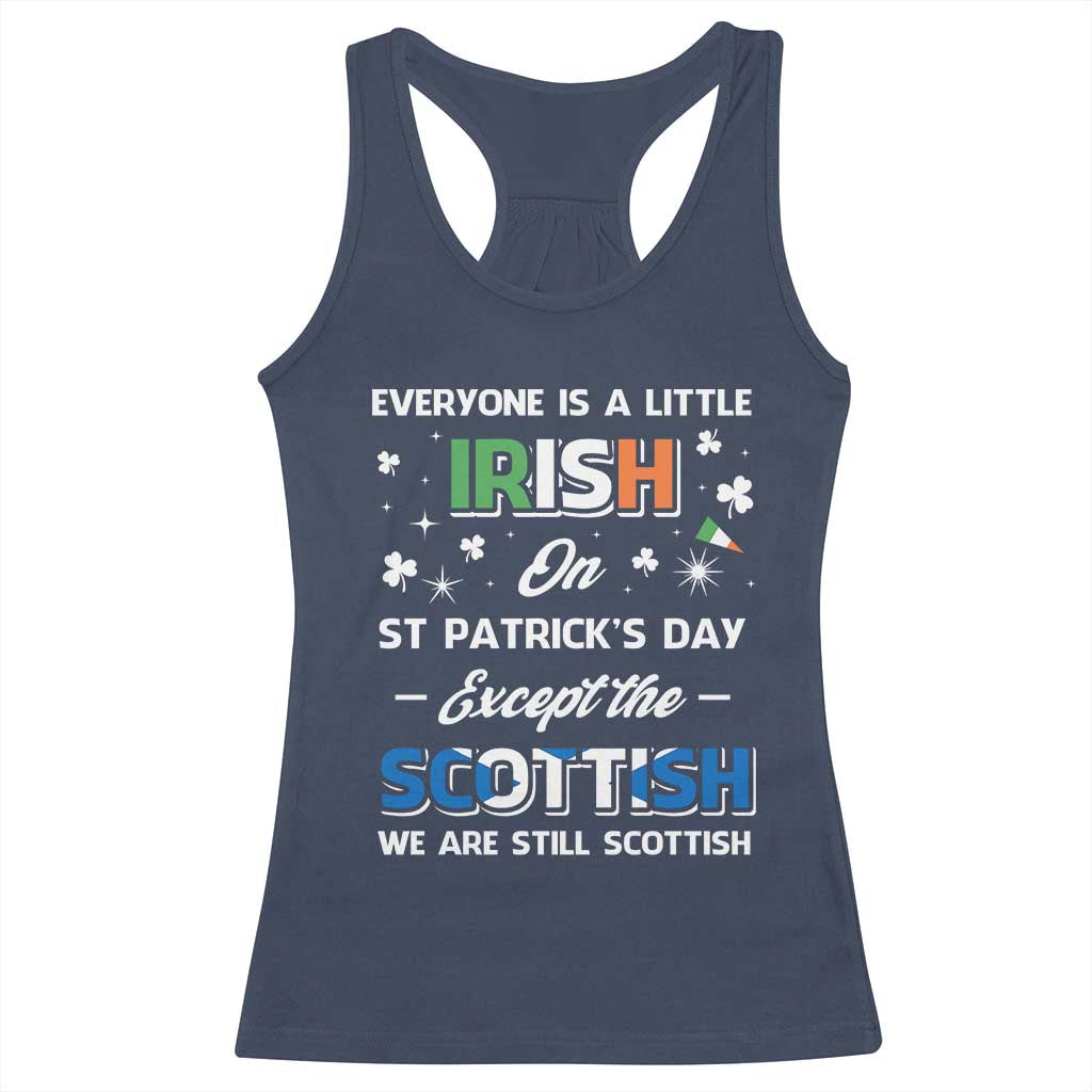 Everyone is Irish Except Scottish on St. Patrick's Day Racerback Tank Top TS10 Navy Print Your Wear