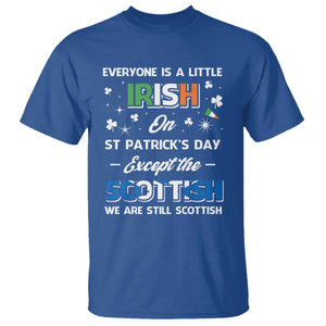 Everyone is Irish Except Scottish on St. Patrick's Day T Shirt TS10 Royal Blue Print Your Wear