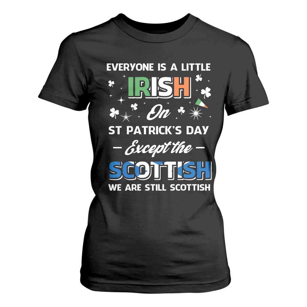 Everyone is Irish Except Scottish on St. Patrick's Day T Shirt For Women TS10 Black Print Your Wear