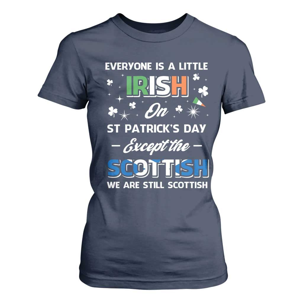 Everyone is Irish Except Scottish on St. Patrick's Day T Shirt For Women TS10 Navy Print Your Wear