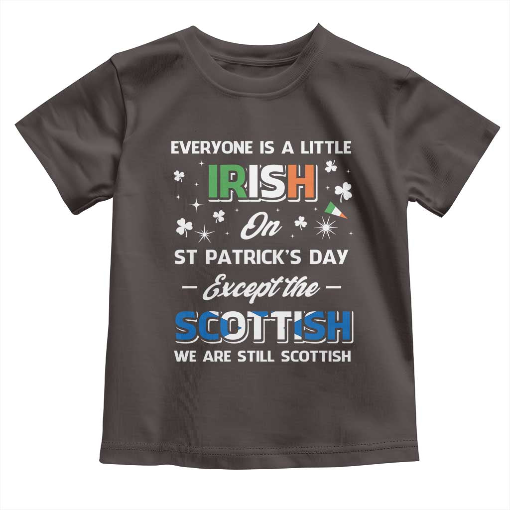 Everyone is Irish Except Scottish on St. Patrick's Day Toddler T Shirt TS10 Dark Chocolate Print Your Wear