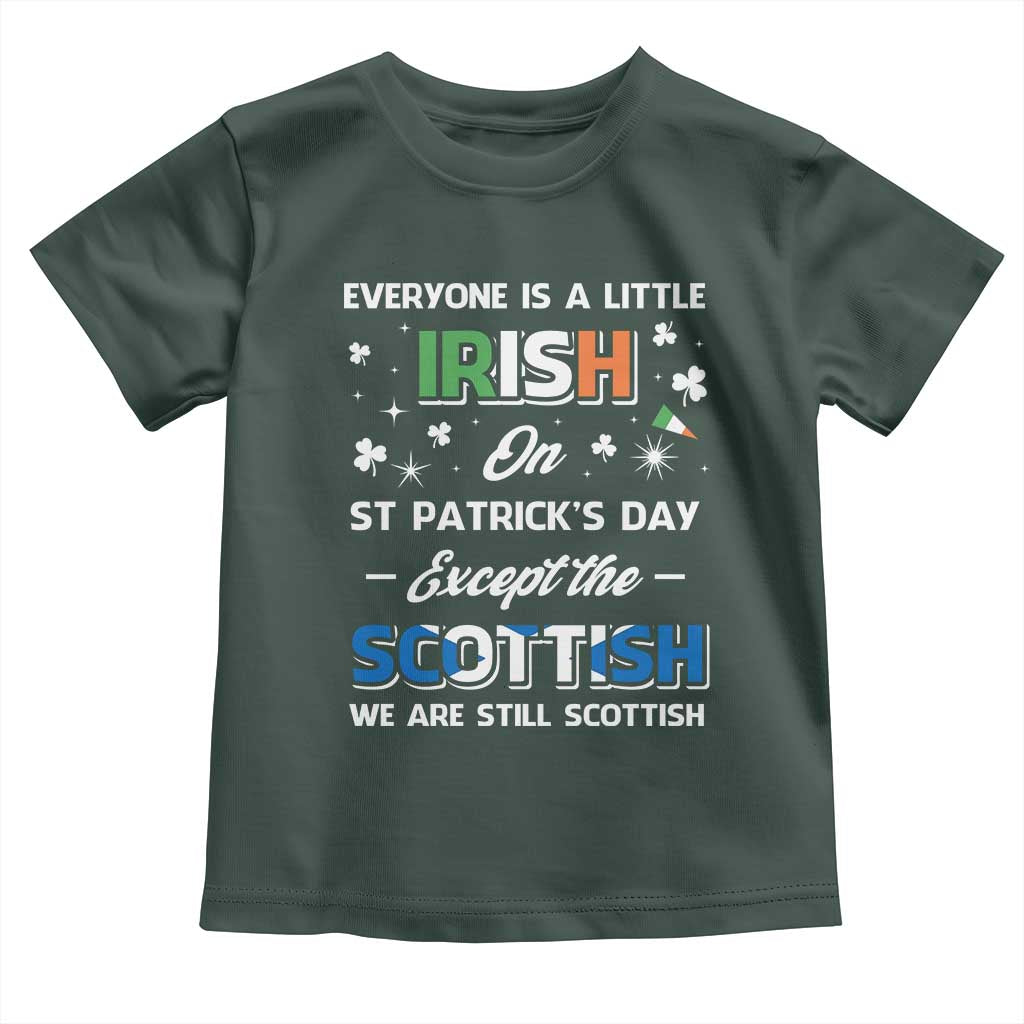 Everyone is Irish Except Scottish on St. Patrick's Day Toddler T Shirt TS10 Dark Forest Green Print Your Wear