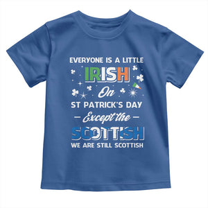 Everyone is Irish Except Scottish on St. Patrick's Day Toddler T Shirt TS10 Royal Blue Print Your Wear