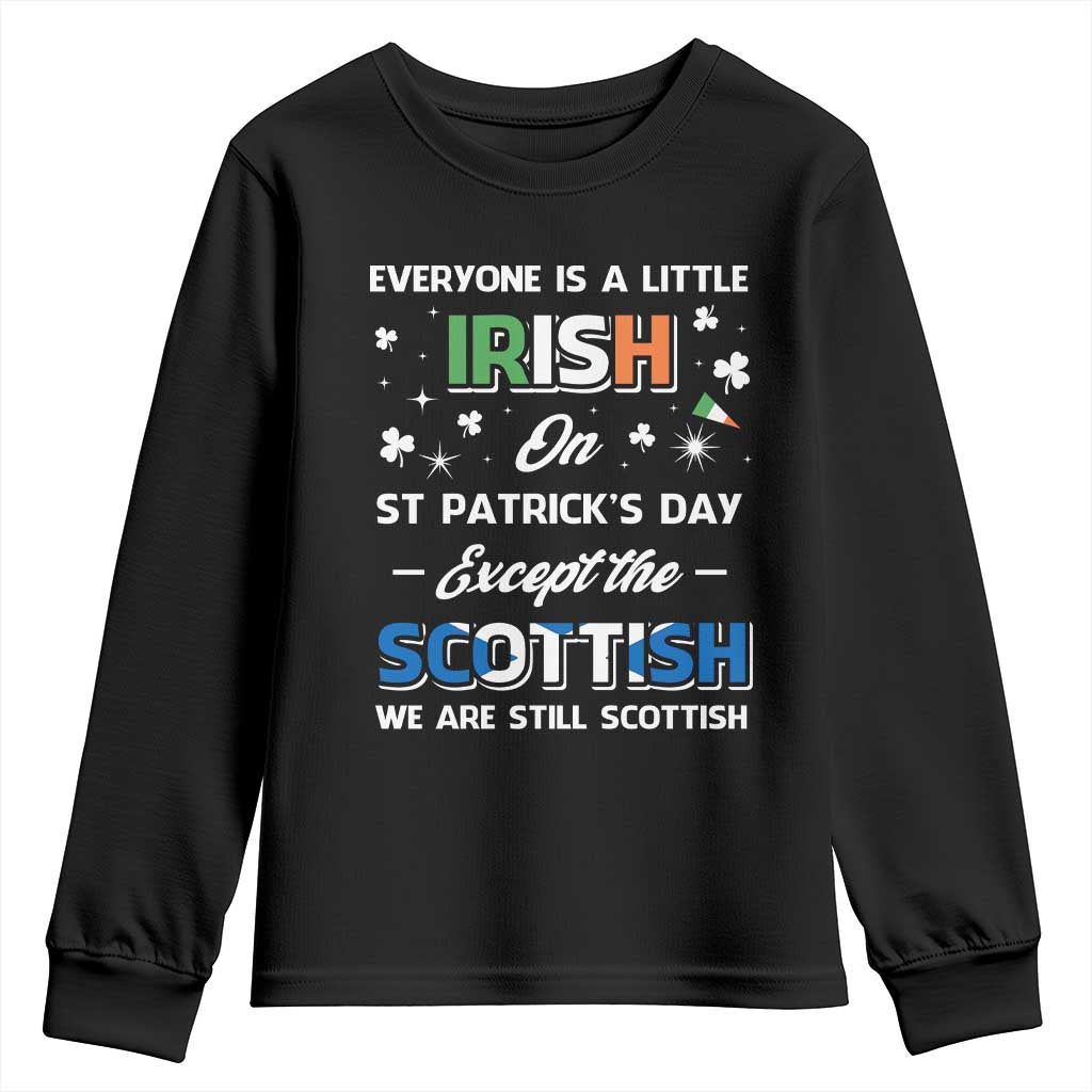 Everyone is Irish Except Scottish on St. Patrick's Day Youth Sweatshirt TS10 Black Print Your Wear