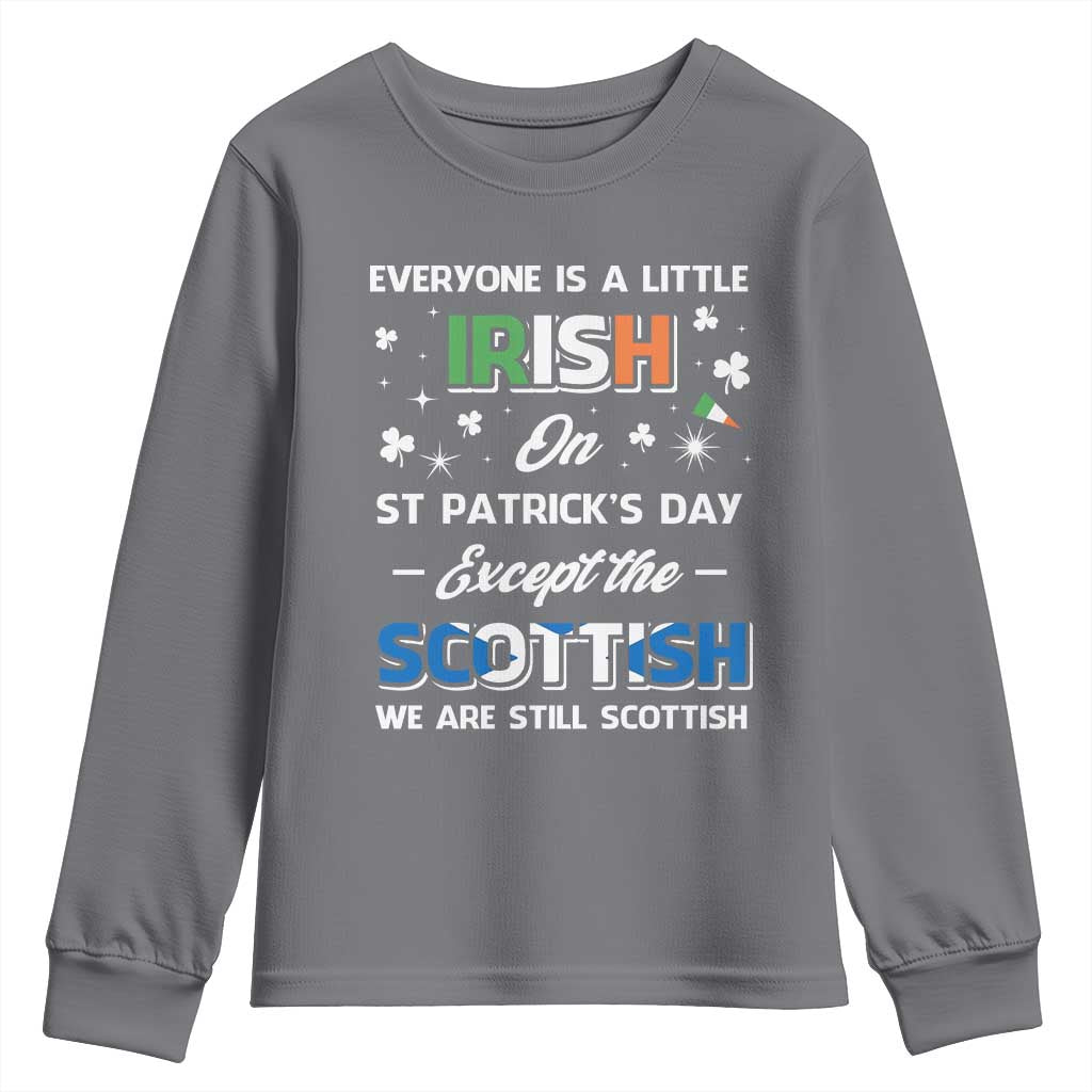 Everyone is Irish Except Scottish on St. Patrick's Day Youth Sweatshirt TS10 Charcoal Print Your Wear