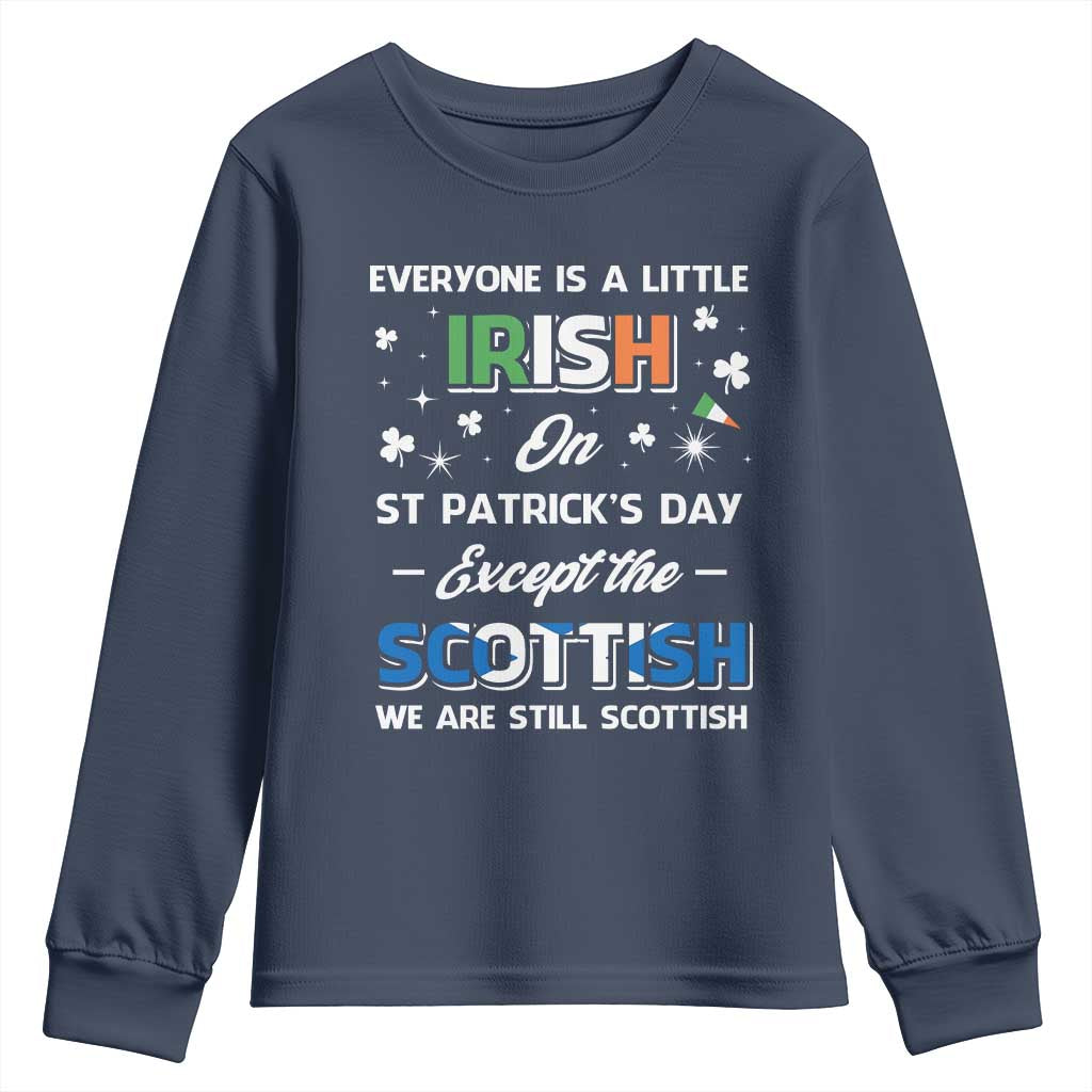 Everyone is Irish Except Scottish on St. Patrick's Day Youth Sweatshirt TS10 Navy Print Your Wear