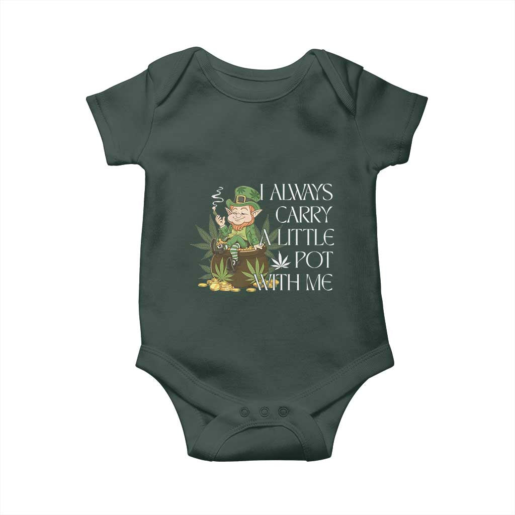 Funny Saint Patricks Day Baby Onesie I Always Carry A Little Pot With Me Cannabis Smokers Irish TS10 Print Your Wear
