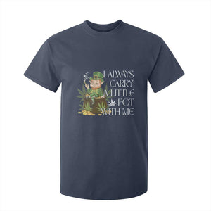 Funny Saint Patricks Day T Shirt For Kid I Always Carry A Little Pot With Me Cannabis Smokers Irish TS10 Navy Print Your Wear
