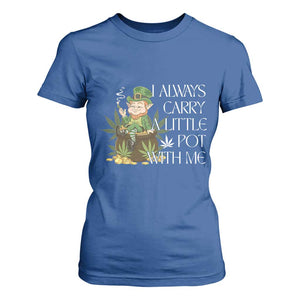 Funny Saint Patricks Day T Shirt For Women I Always Carry A Little Pot With Me Cannabis Smokers Irish TS10 Royal Blue Print Your Wear