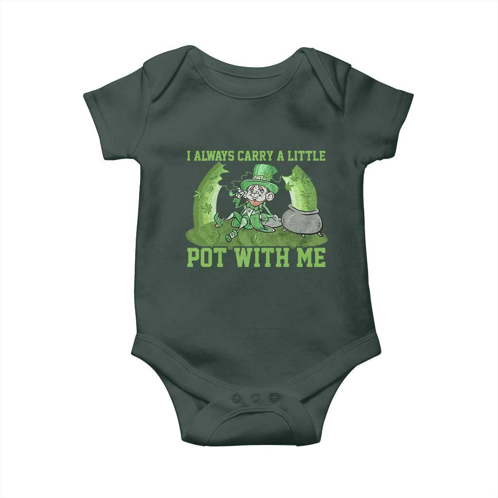 Funny St. Patrick's Day Baby Onesie Weed Lover I Always Carry A Little Pot With Me TS10 Print Your Wear