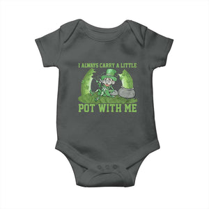 Funny St. Patrick's Day Baby Onesie Weed Lover I Always Carry A Little Pot With Me TS10 Dark Heather Print Your Wear