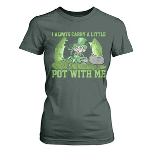 Funny St. Patrick's Day T Shirt For Women Weed Lover I Always Carry A Little Pot With Me TS10 Dark Forest Green Print Your Wear