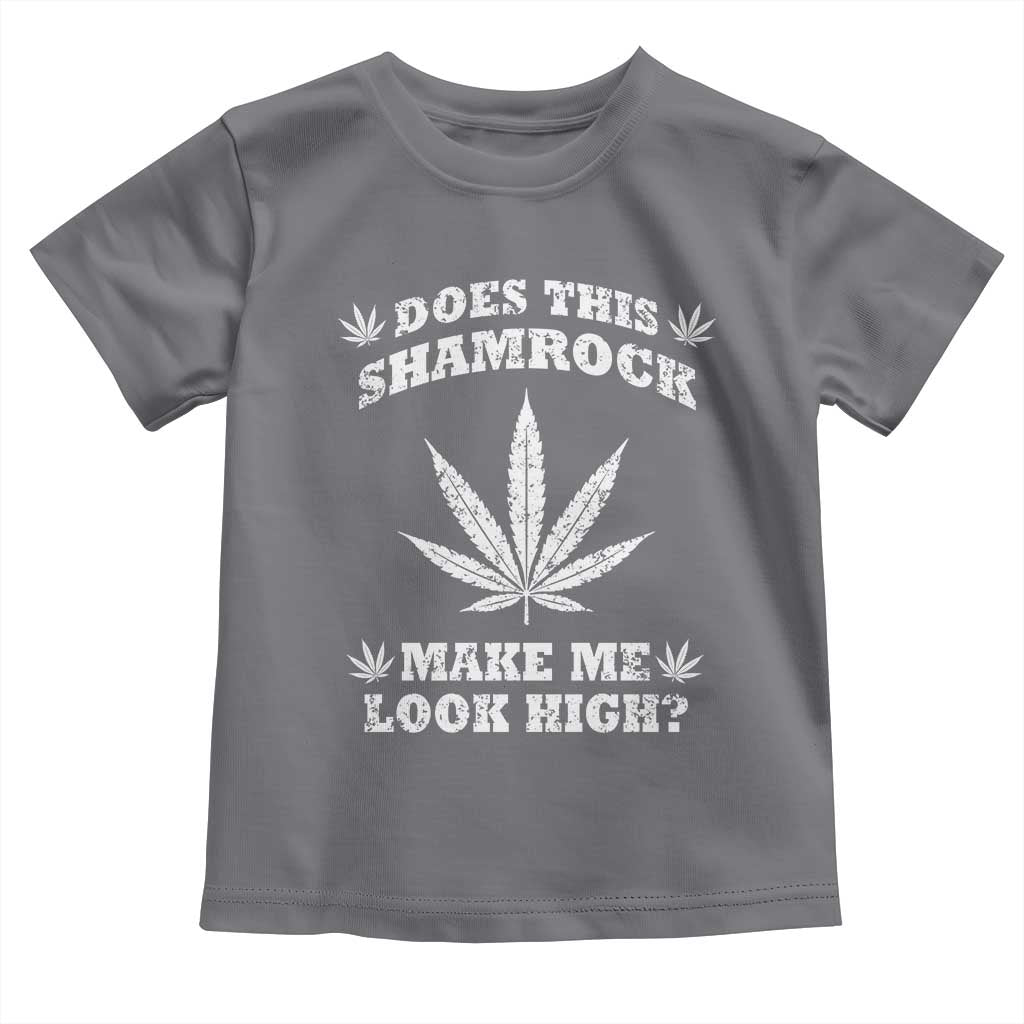 Funny St. Patrick's Day Toddler T Shirt Weed Lover Does This Shamrock Make Me Look High TS10 Charcoal Print Your Wear