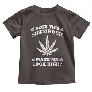Funny St. Patrick's Day Toddler T Shirt Weed Lover Does This Shamrock Make Me Look High TS10 Dark Chocolate Print Your Wear