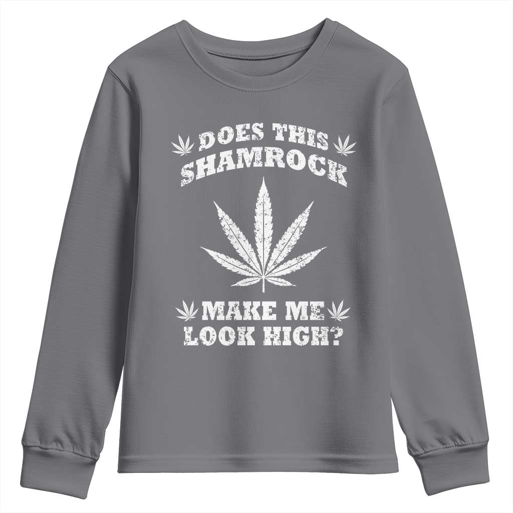 Funny St. Patrick's Day Youth Sweatshirt Weed Lover Does This Shamrock Make Me Look High TS10 Charcoal Print Your Wear