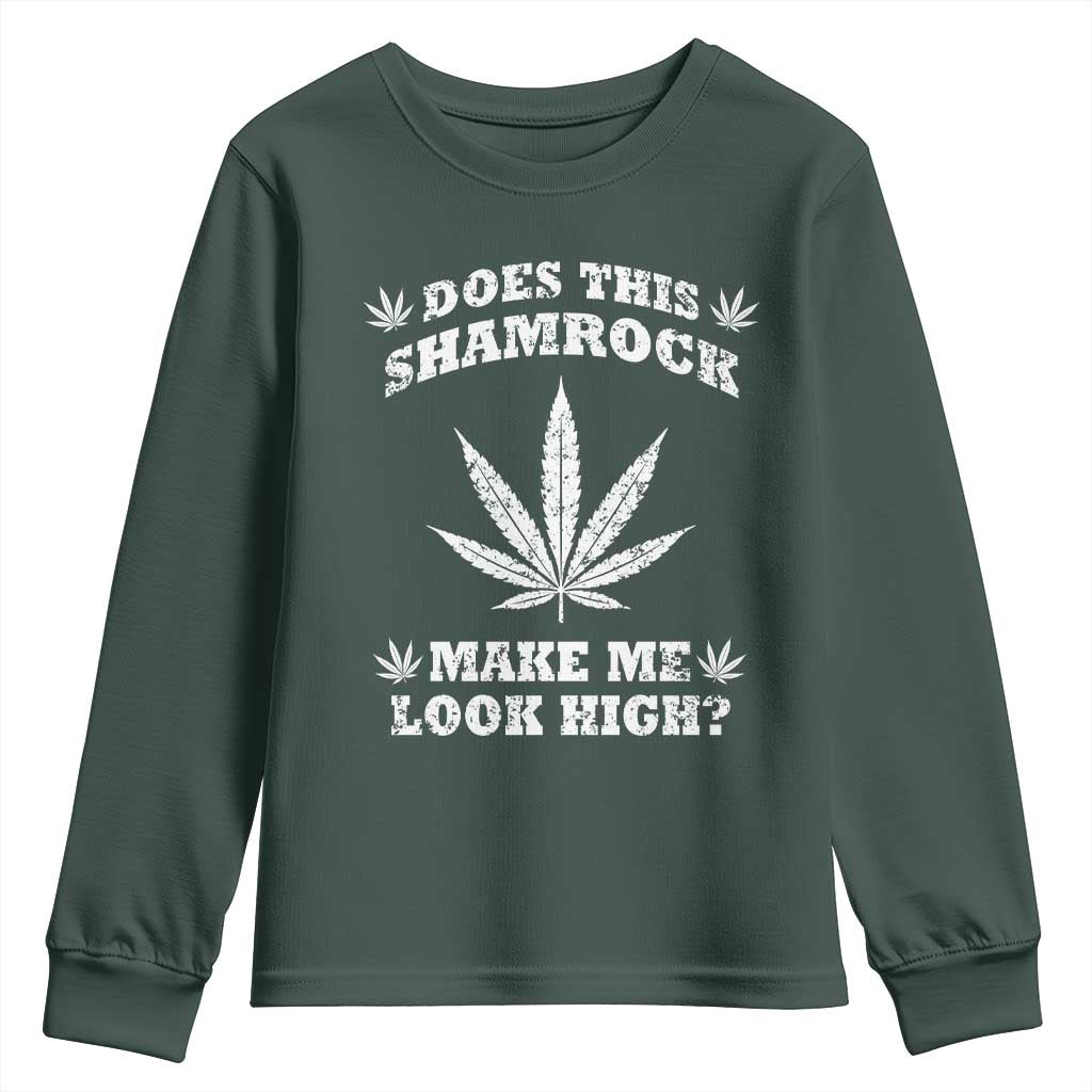 Funny St. Patrick's Day Youth Sweatshirt Weed Lover Does This Shamrock Make Me Look High TS10 Dark Forest Green Print Your Wear
