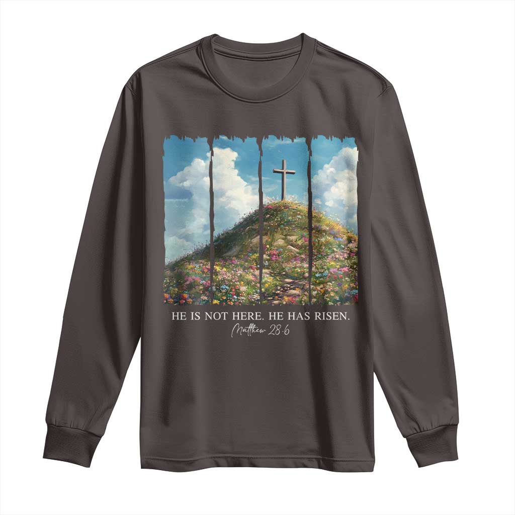 Christian Easter Long Sleeve Shirt He Is Not Here He Has Risen TS10 Dark Chocolate Print Your Wear