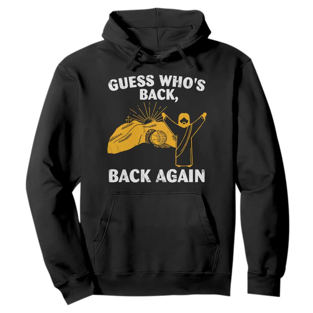 Christian Easter Hoodie Guess Who's Back Back Again TS10 Black Print Your Wear