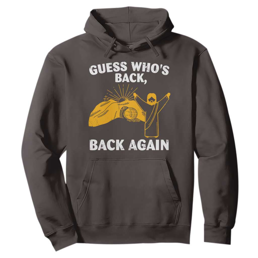 Christian Easter Hoodie Guess Who's Back Back Again TS10 Dark Chocolate Print Your Wear
