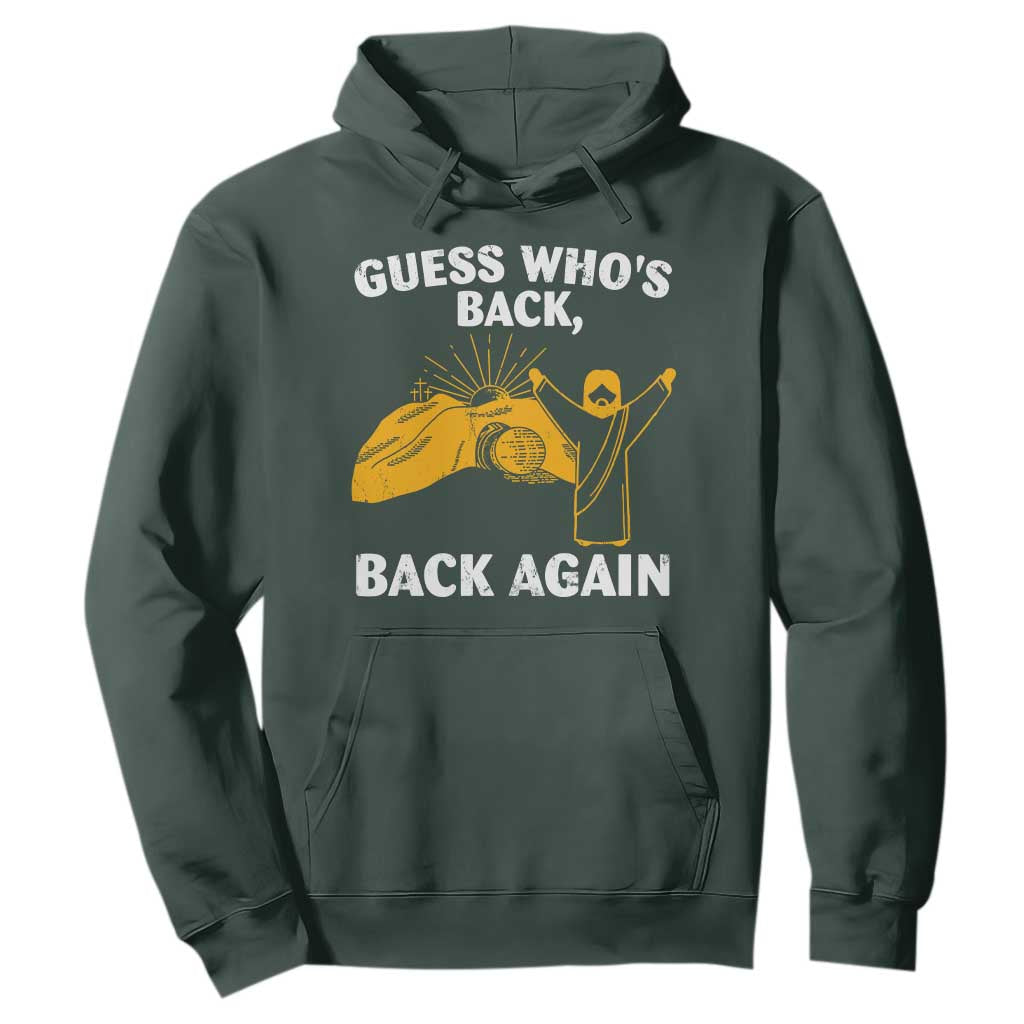 Christian Easter Hoodie Guess Who's Back Back Again TS10 Dark Forest Green Print Your Wear