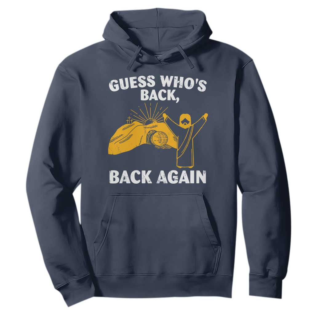 Christian Easter Hoodie Guess Who's Back Back Again TS10 Navy Print Your Wear