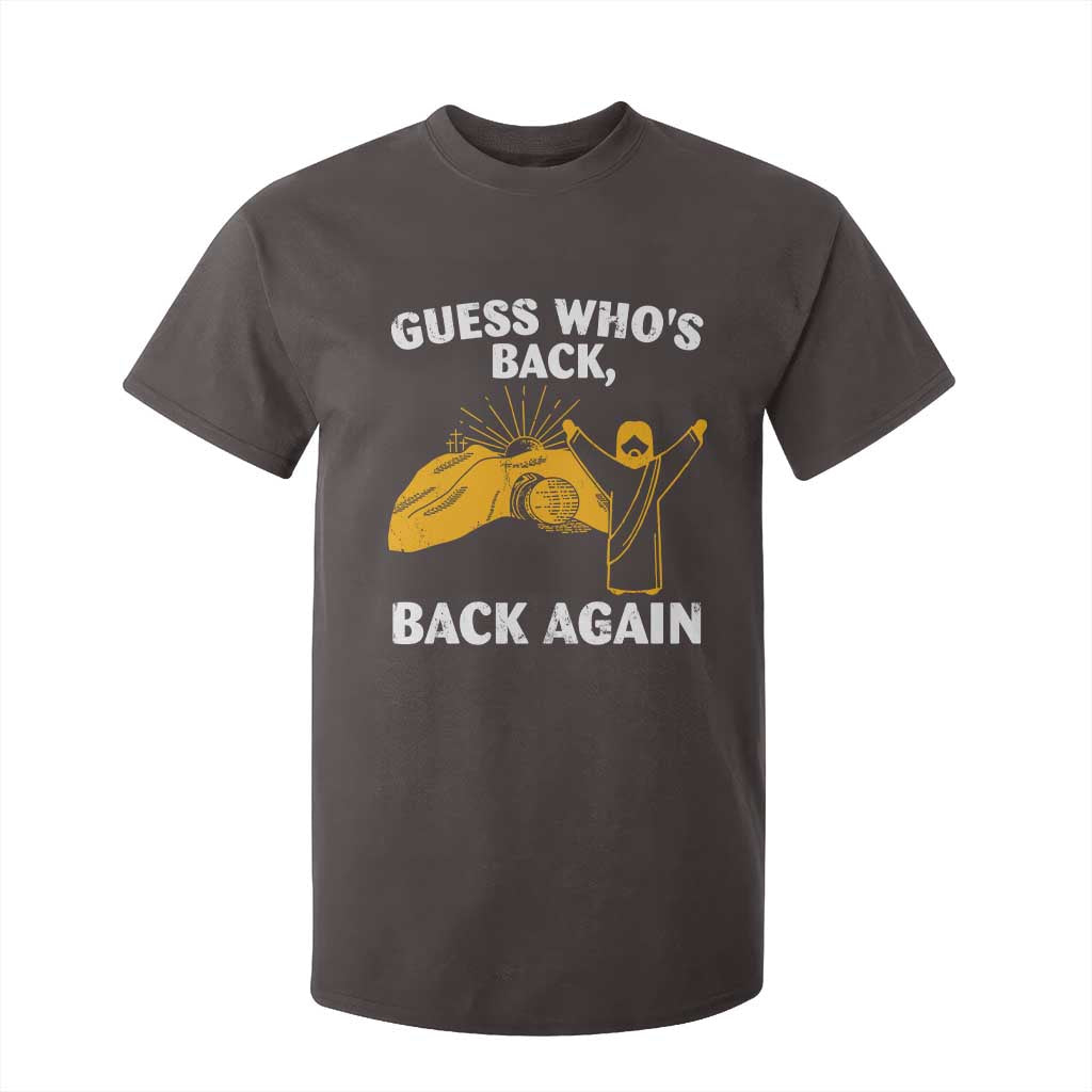 Christian Easter T Shirt For Kid Guess Who's Back Back Again TS10 Dark Chocolate Print Your Wear