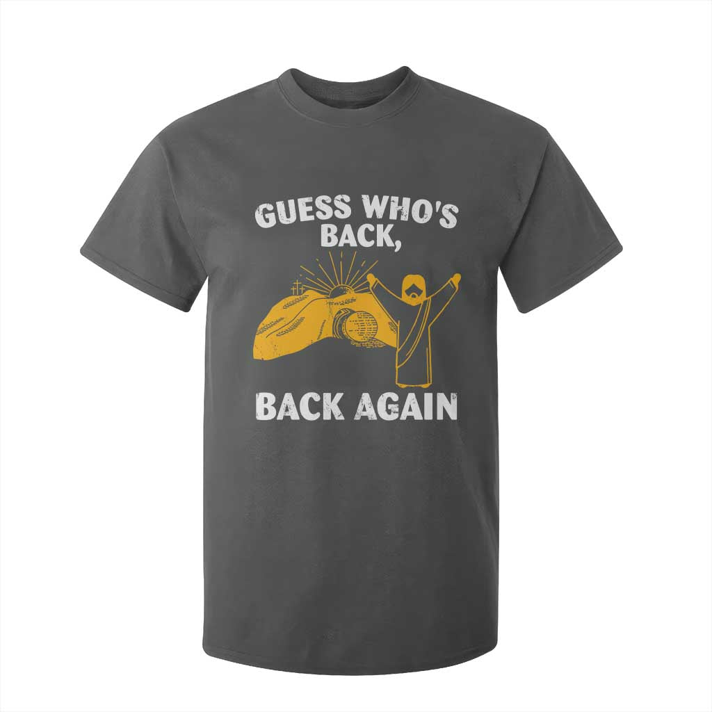 Christian Easter T Shirt For Kid Guess Who's Back Back Again TS10 Dark Heather Print Your Wear