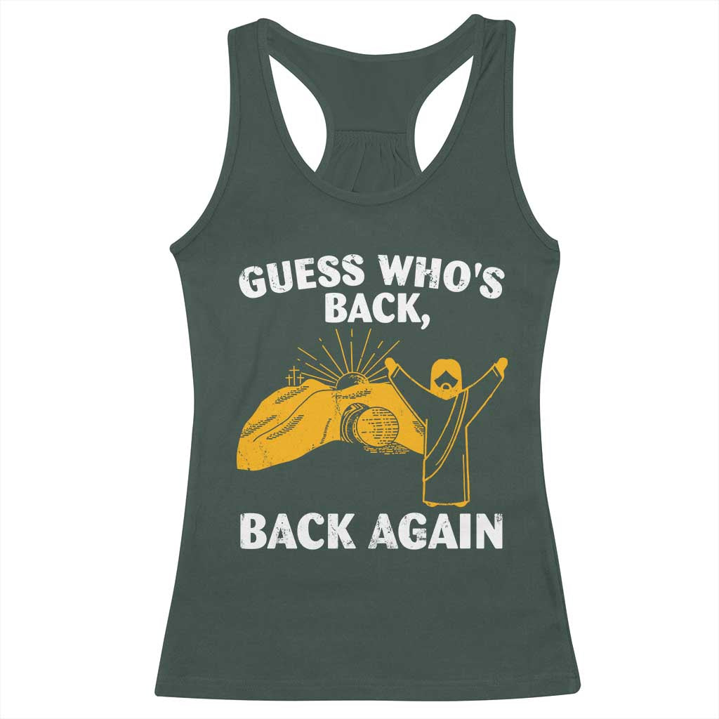 Christian Easter Racerback Tank Top Guess Who's Back Back Again TS10 Dark Forest Green Print Your Wear