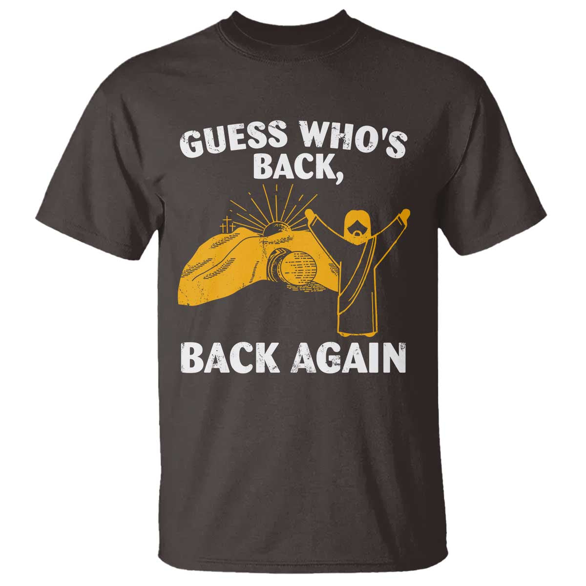 Christian Easter T Shirt Guess Who's Back Back Again TS10 Dark Chocolate Print Your Wear