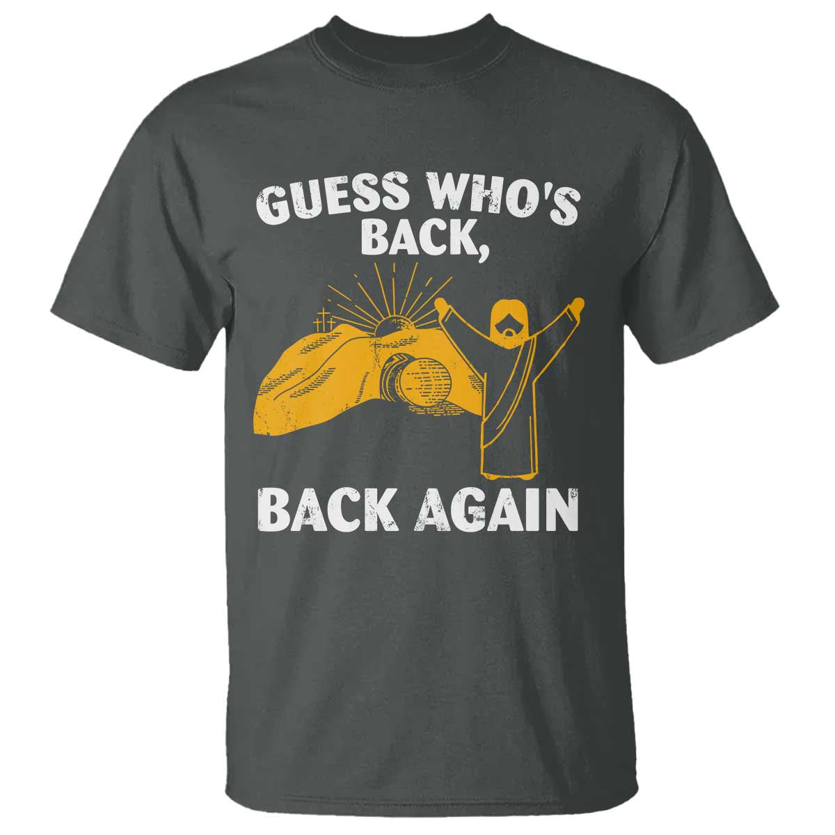Christian Easter T Shirt Guess Who's Back Back Again TS10 Dark Heather Print Your Wear
