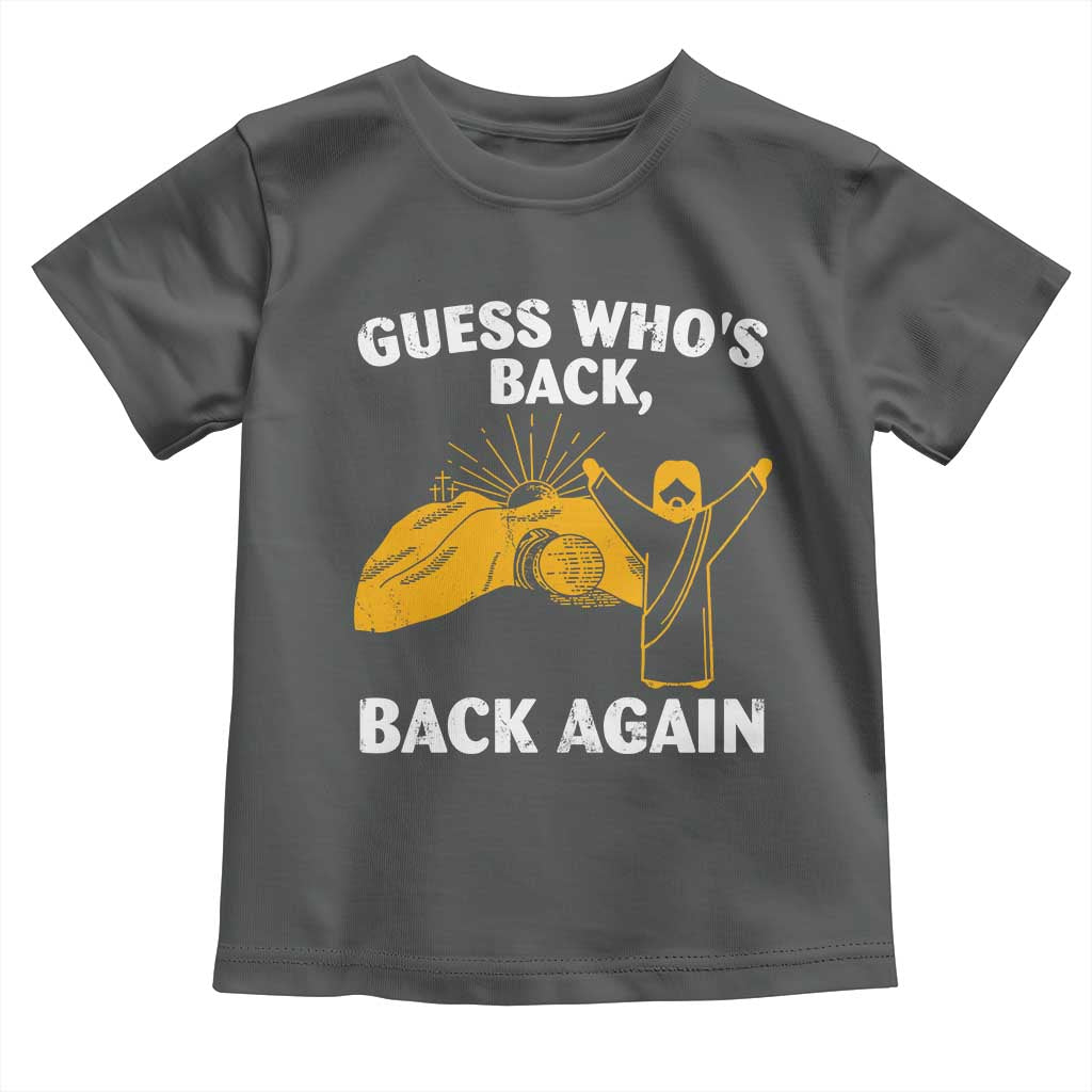 Christian Easter Toddler T Shirt Guess Who's Back Back Again TS10 Dark Heather Print Your Wear