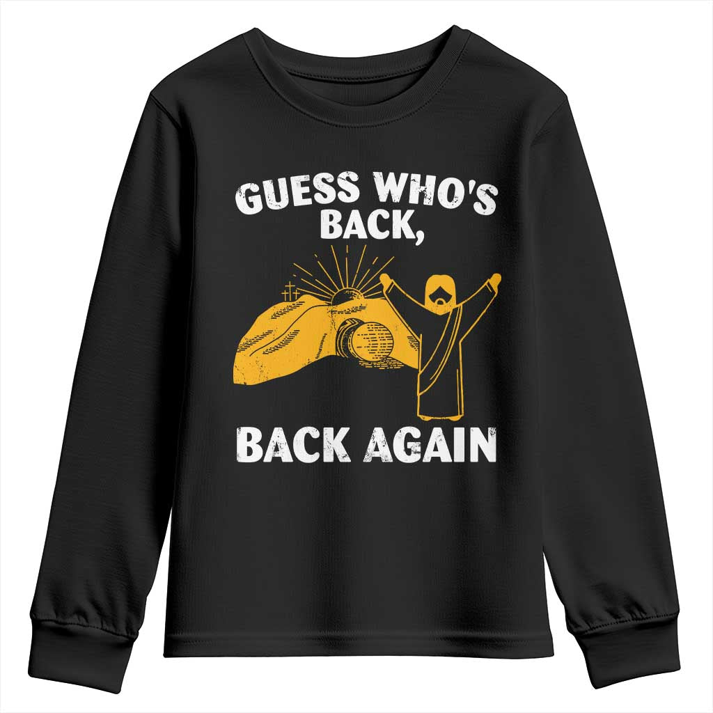 Christian Easter Youth Sweatshirt Guess Who's Back Back Again TS10 Black Print Your Wear