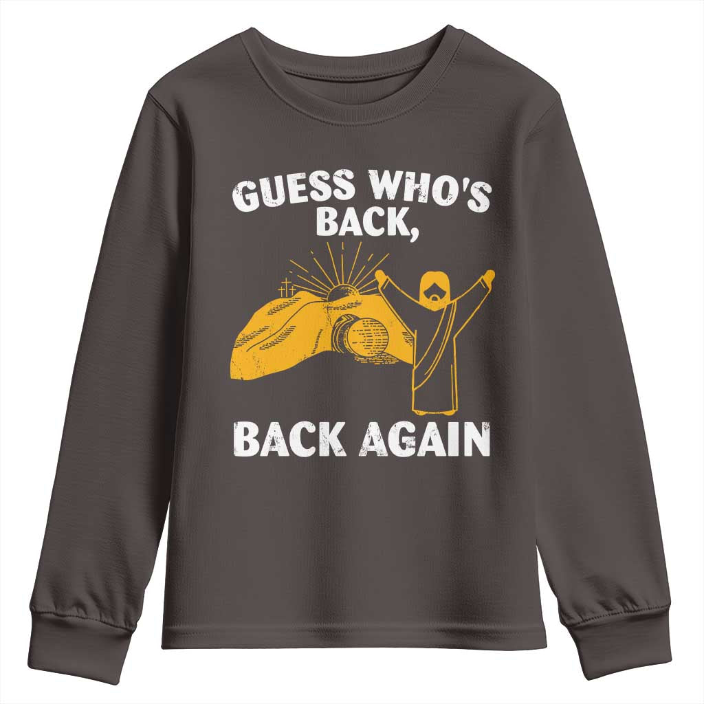Christian Easter Youth Sweatshirt Guess Who's Back Back Again TS10 Dark Chocolate Print Your Wear