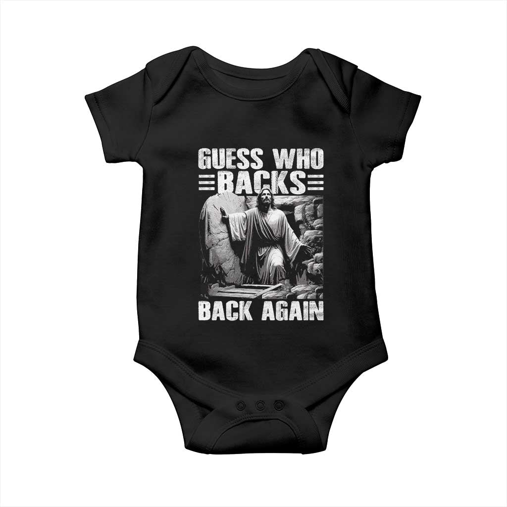 Easter Religious Baby Onesie Guess Who's Back Back Again Jesus Christian TS10 Black Print Your Wear