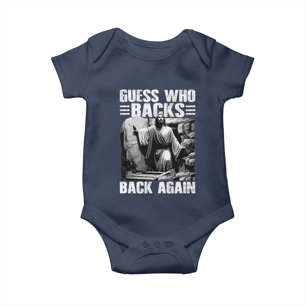 Easter Religious Baby Onesie Guess Who's Back Back Again Jesus Christian TS10 Navy Print Your Wear