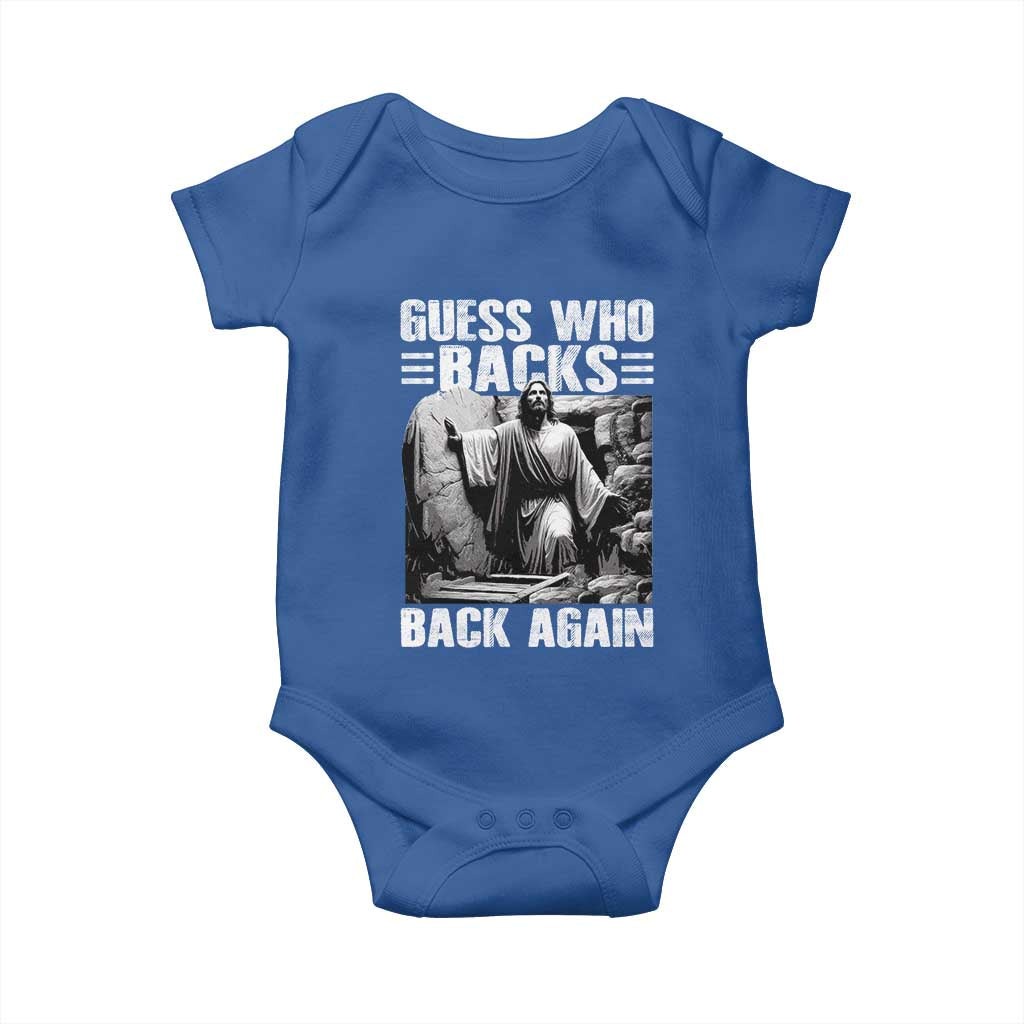 Easter Religious Baby Onesie Guess Who's Back Back Again Jesus Christian TS10 Royal Blue Print Your Wear