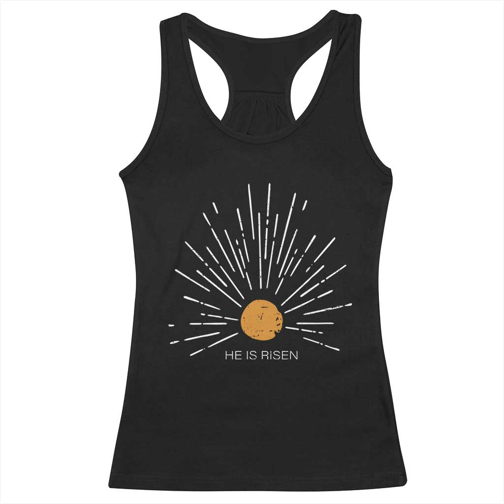 He Is Risen Racerback Tank Top Sunburst Vintage Jesus Religious Easter Day Christians TS10 Black Print Your Wear