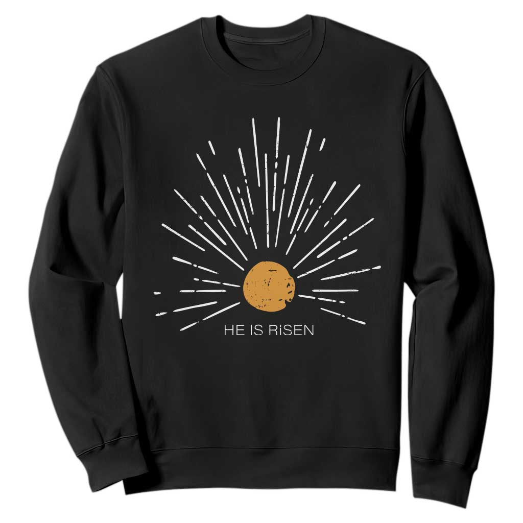 He Is Risen Sweatshirt Sunburst Vintage Jesus Religious Easter Day Christians TS10 Black Print Your Wear