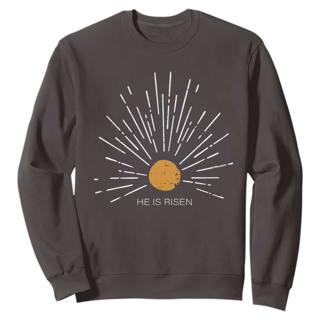 He Is Risen Sweatshirt Sunburst Vintage Jesus Religious Easter Day Christians TS10 Dark Chocolate Print Your Wear