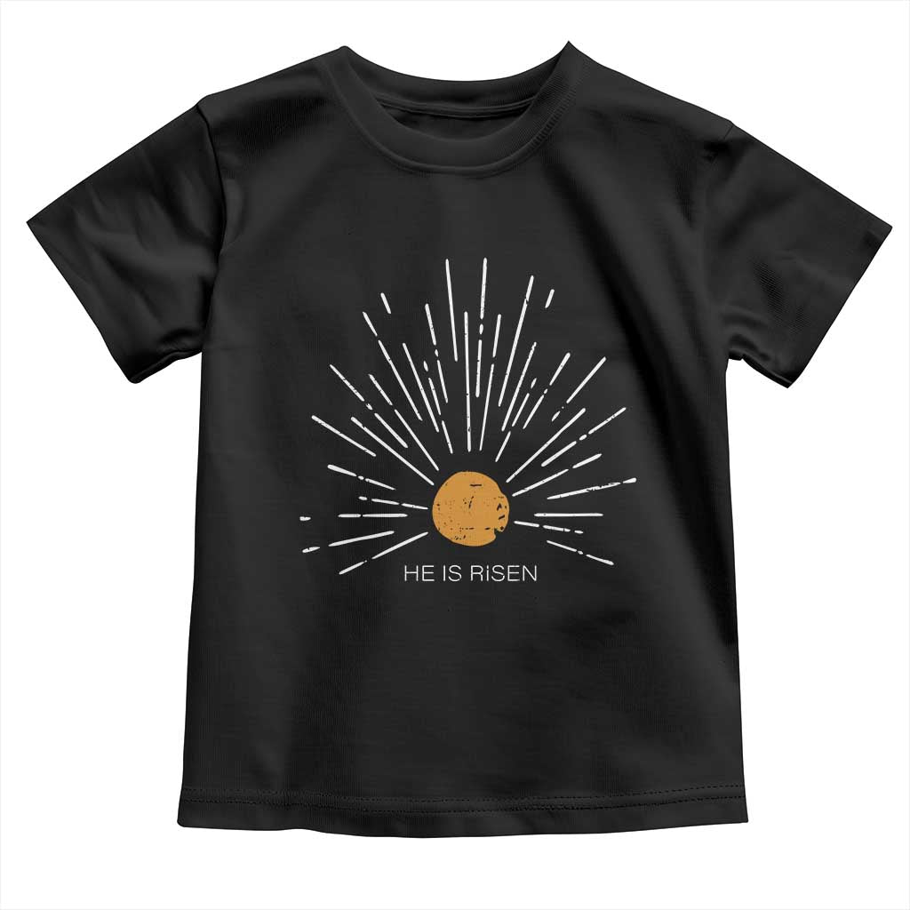 He Is Risen Toddler T Shirt Sunburst Vintage Jesus Religious Easter Day Christians TS10 Black Print Your Wear