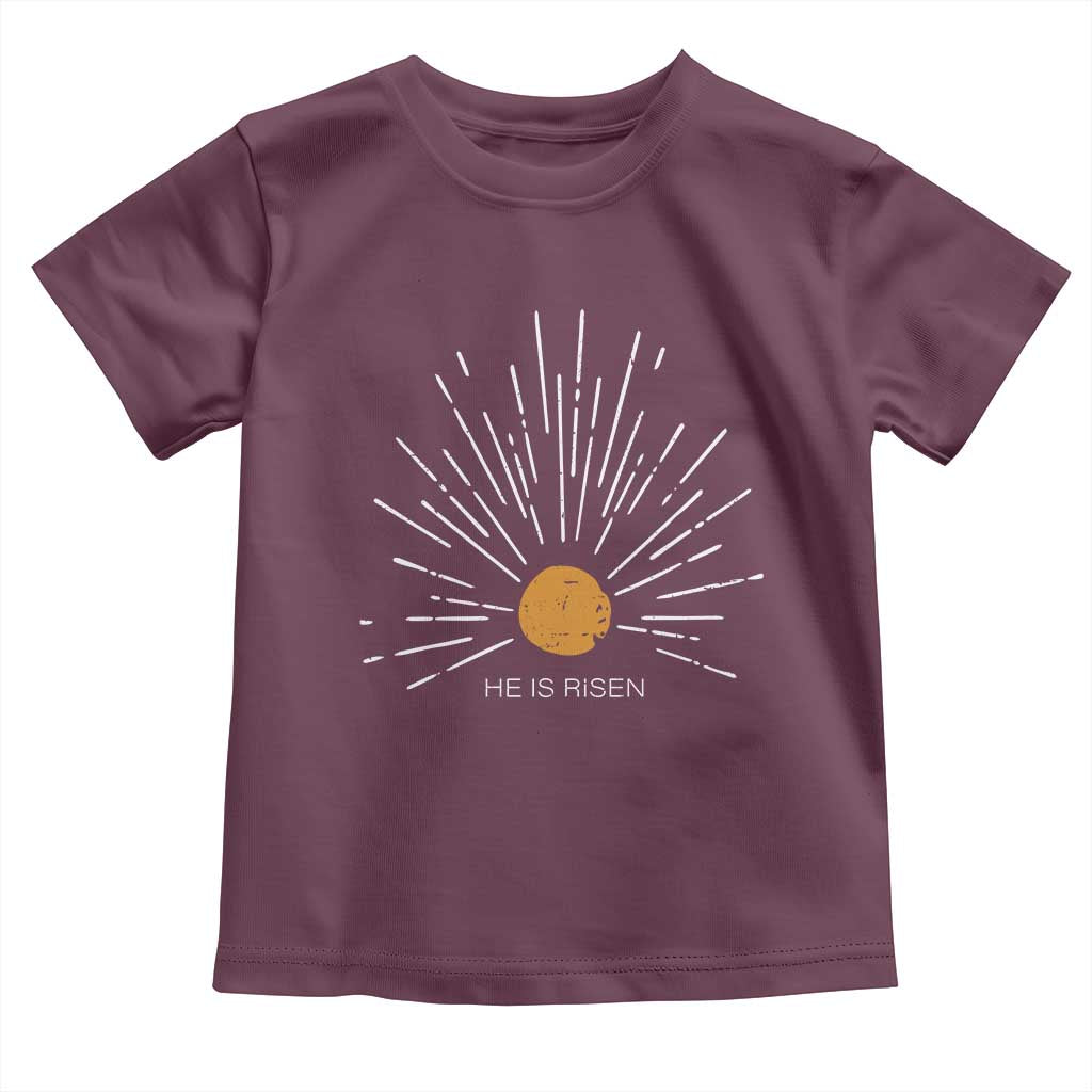 He Is Risen Toddler T Shirt Sunburst Vintage Jesus Religious Easter Day Christians TS10 Maroon Print Your Wear