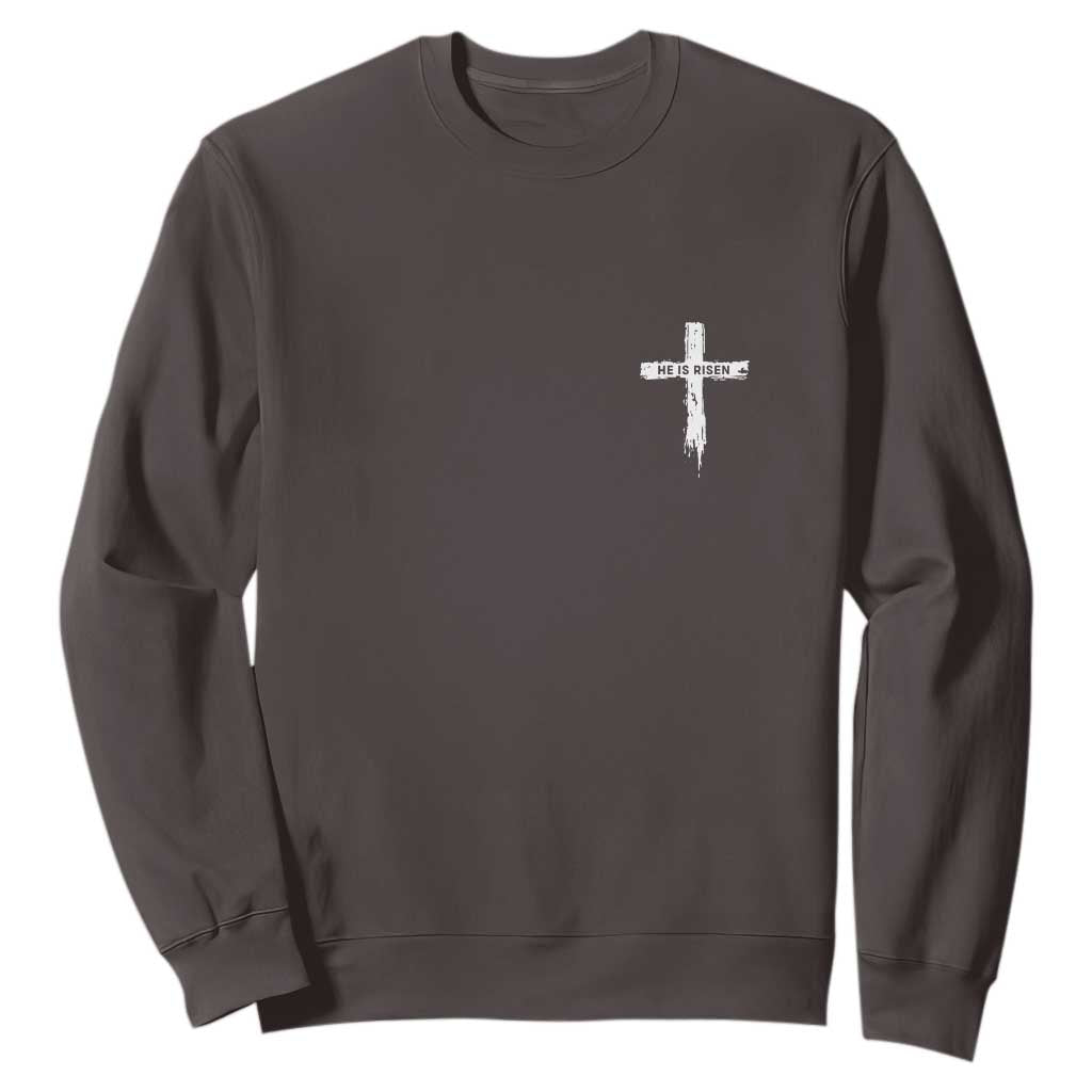 Easter Christian Cross Religious He Is Risen Sweatshirt TS10 Dark Chocolate Print Your Wear