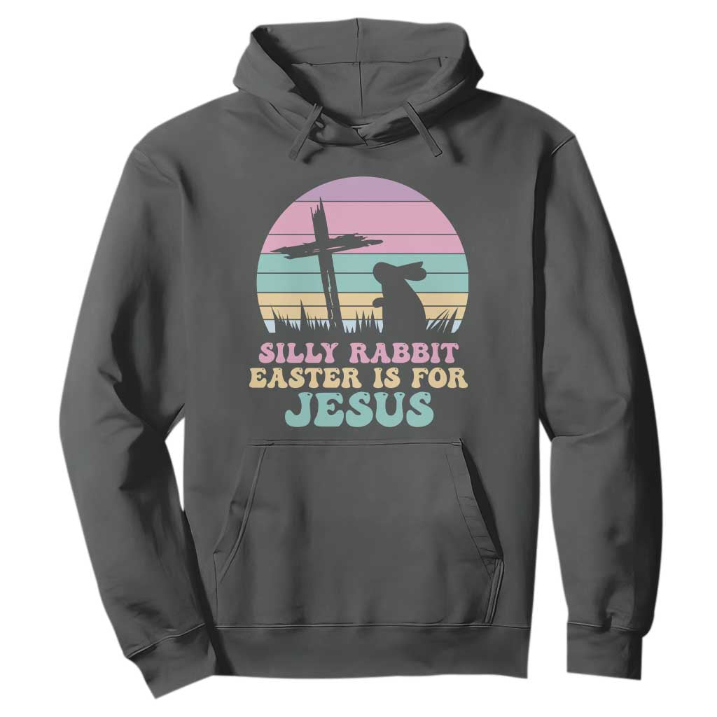 Silly Rabbit Easter Is For Jesus Christians Hoodie Cross Religious TS10 Dark Heather Print Your Wear
