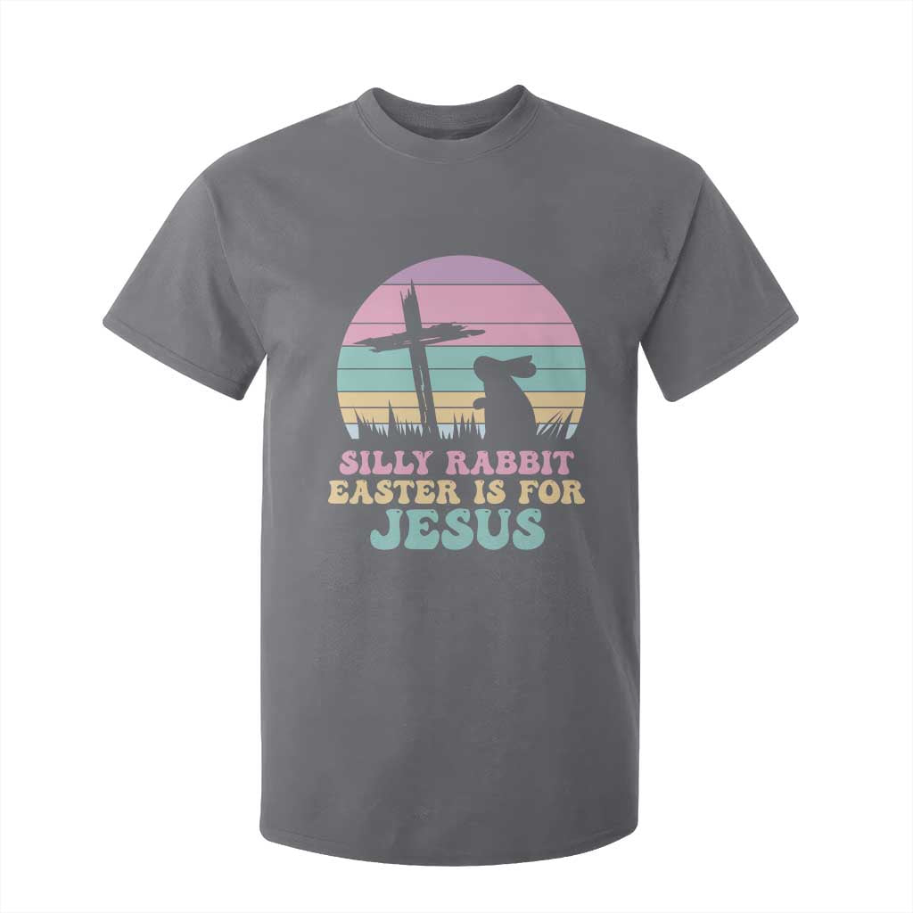 Silly Rabbit Easter Is For Jesus Christians T Shirt For Kid Cross Religious TS10 Charcoal Print Your Wear