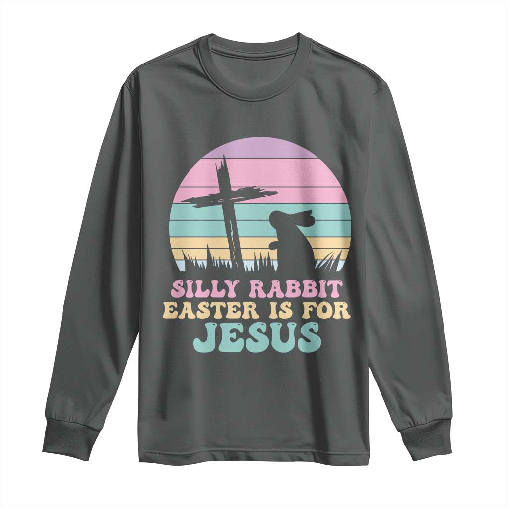 Silly Rabbit Easter Is For Jesus Christians Long Sleeve Shirt Cross Religious TS10 Dark Heather Print Your Wear