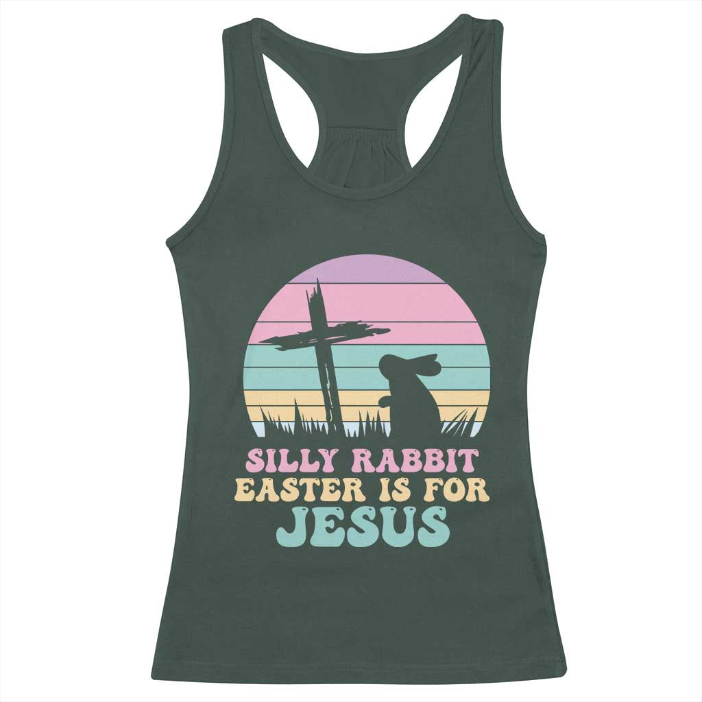 Silly Rabbit Easter Is For Jesus Christians Racerback Tank Top Cross Religious TS10 Dark Forest Green Print Your Wear