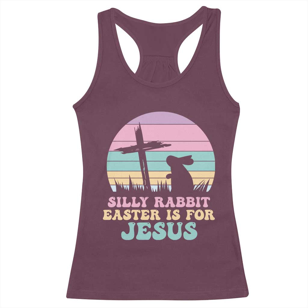 Silly Rabbit Easter Is For Jesus Christians Racerback Tank Top Cross Religious TS10 Maroon Print Your Wear