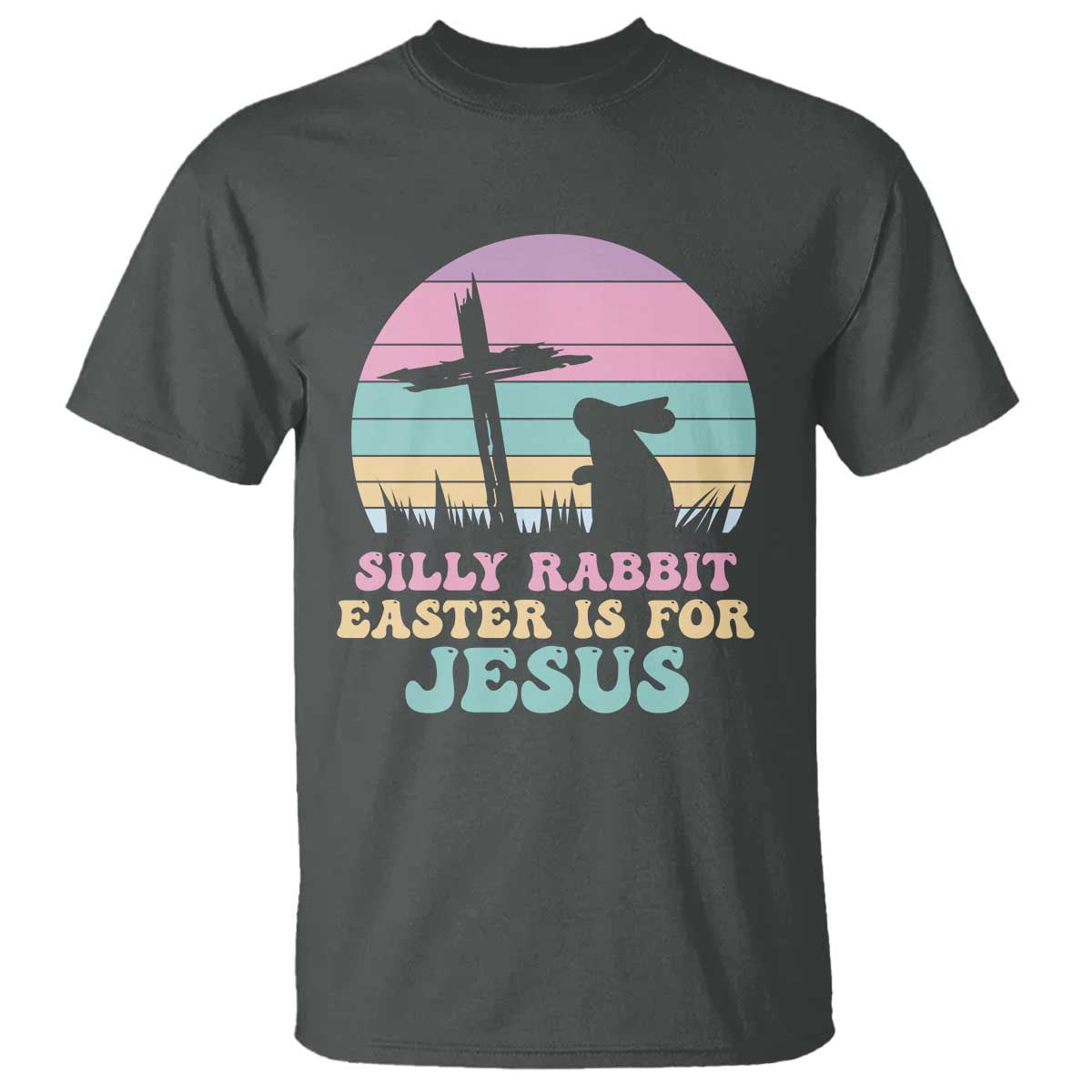 Silly Rabbit Easter Is For Jesus Christians T Shirt Cross Religious TS10 Dark Heather Print Your Wear
