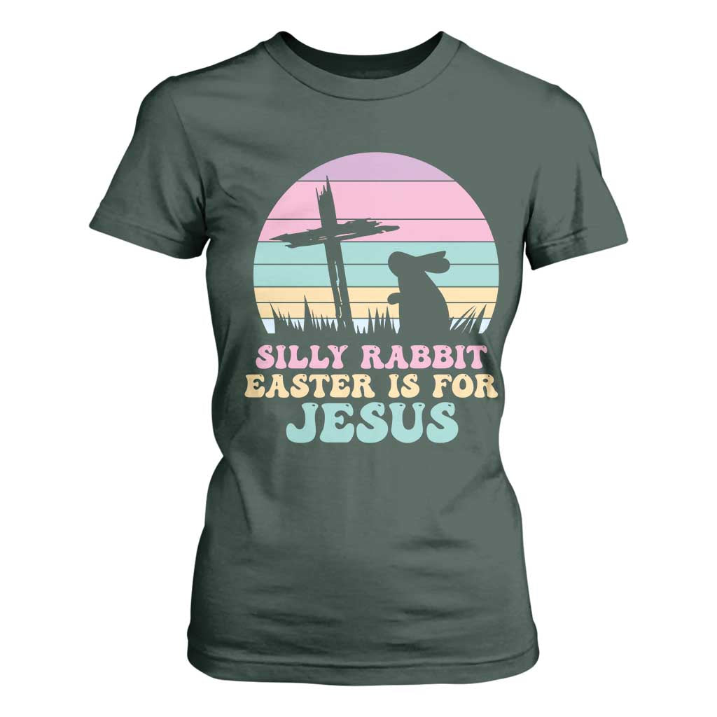 Silly Rabbit Easter Is For Jesus Christians T Shirt For Women Cross Religious TS10 Dark Forest Green Print Your Wear