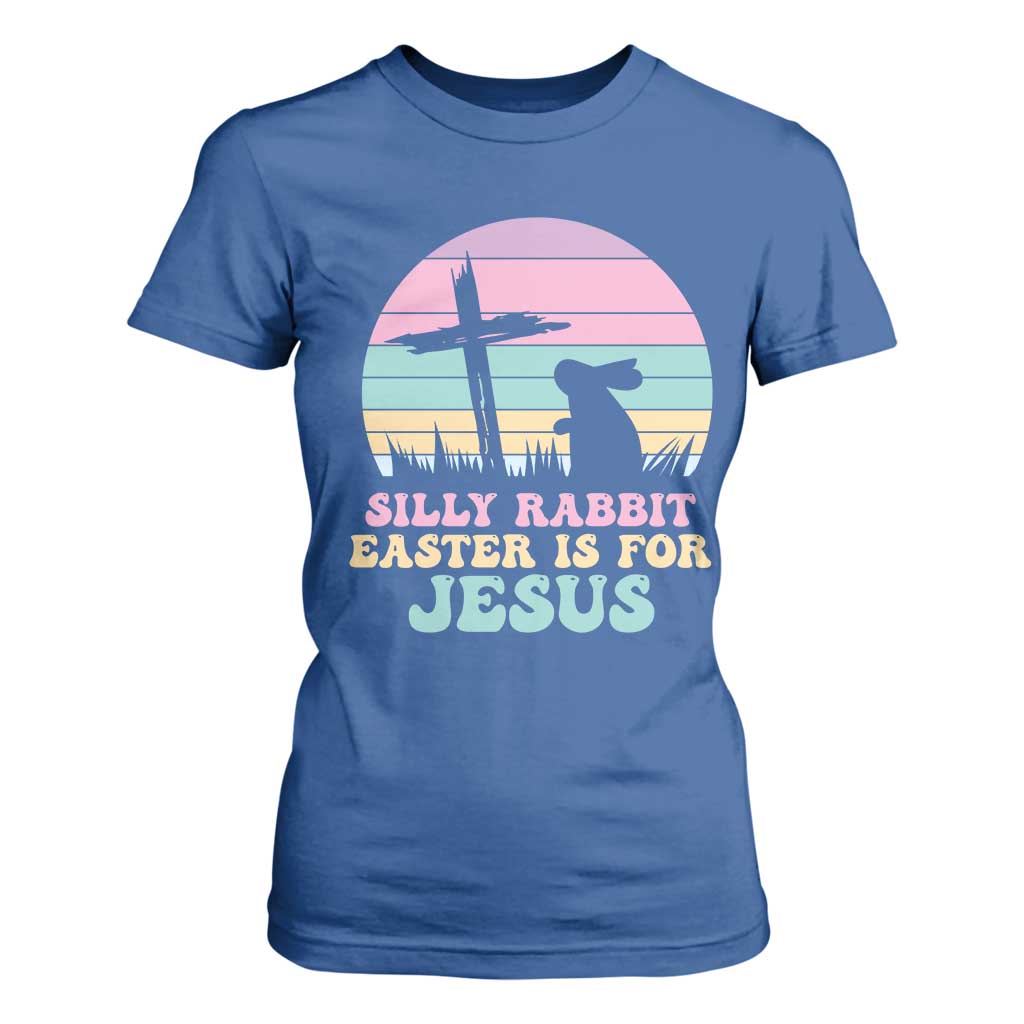 Silly Rabbit Easter Is For Jesus Christians T Shirt For Women Cross Religious TS10 Royal Blue Print Your Wear
